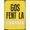 Virkamerkki Magnet & Steel Gos Fent la Guardia 14,8 x 21 cm