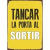 Virkamerkki Magnet & Steel Tancar la Porta al Sotir 14,8 x 21 cm