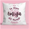 Cushion Roymart PARA LA MEJOR AMIGA DEL MUNDO White Pink 40 x 40 cm